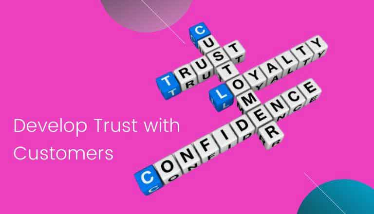 Develop Trust with Customers