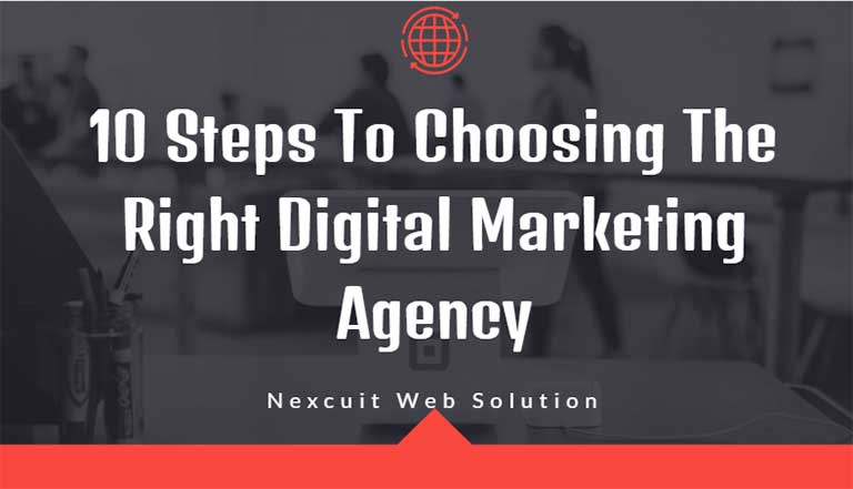 10 Steps To Choosing The Right Digital Marketing Agency