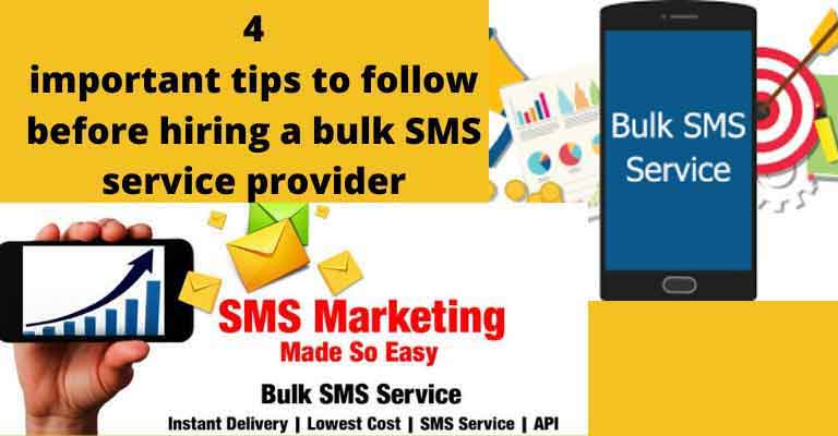 4 important tips to follow before hiring a bulk SMS service provider