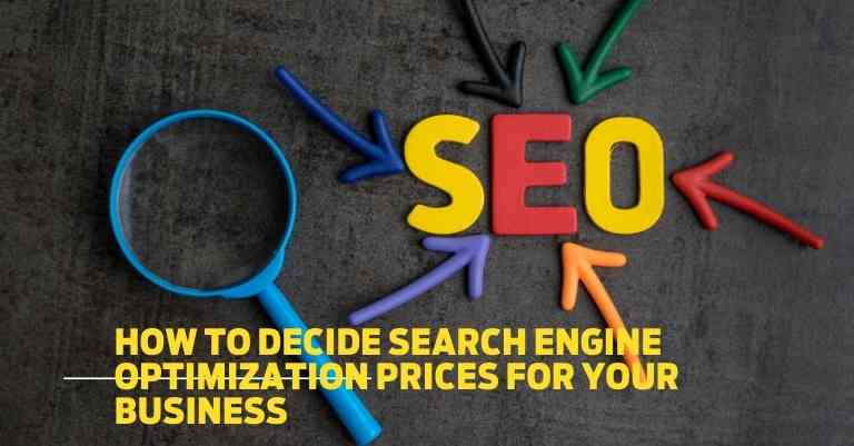 How to decide search engine optimization prices for your business