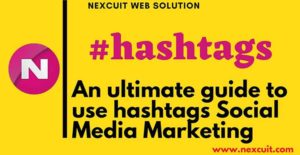 An ultimate guide to use hashtags for Social Media Marketing