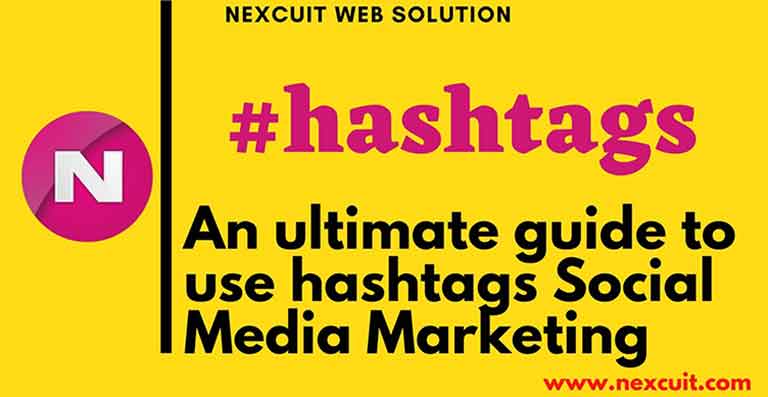 An ultimate guide to use hashtags for Social Media Marketing